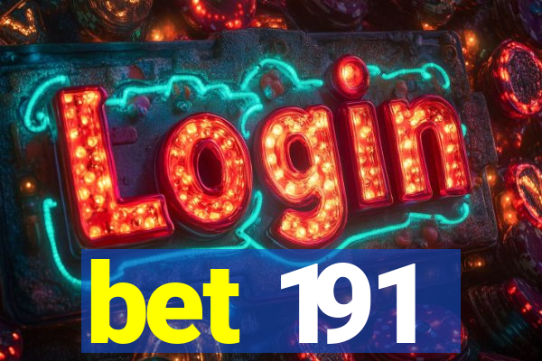 bet 191